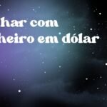 Sonhar com dinheiro em dólar