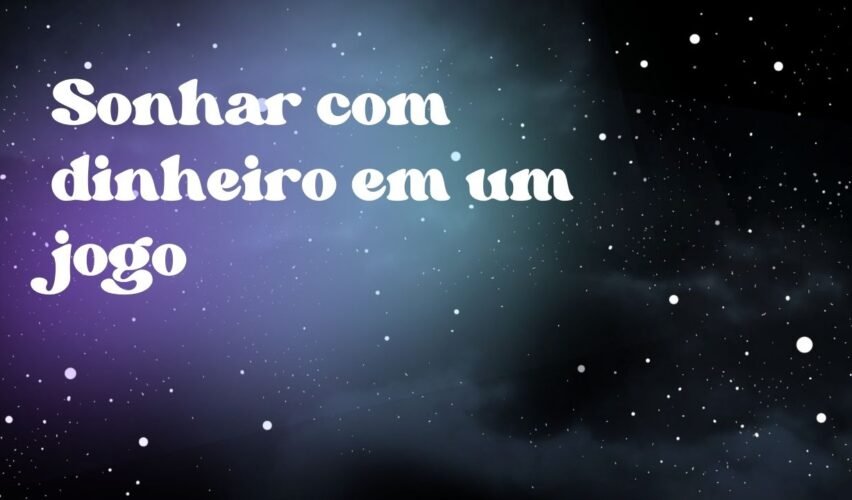 Sonhar com dinheiro em um jogo