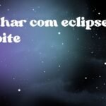 Sonhar com eclipse à noite