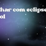 Sonhar com eclipse do sol