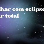 Sonhar com eclipse solar total
