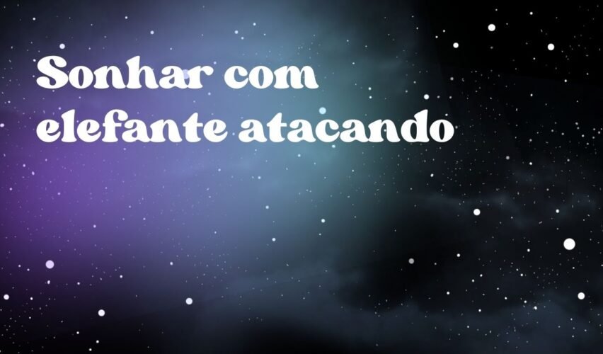 Sonhar com elefante atacando