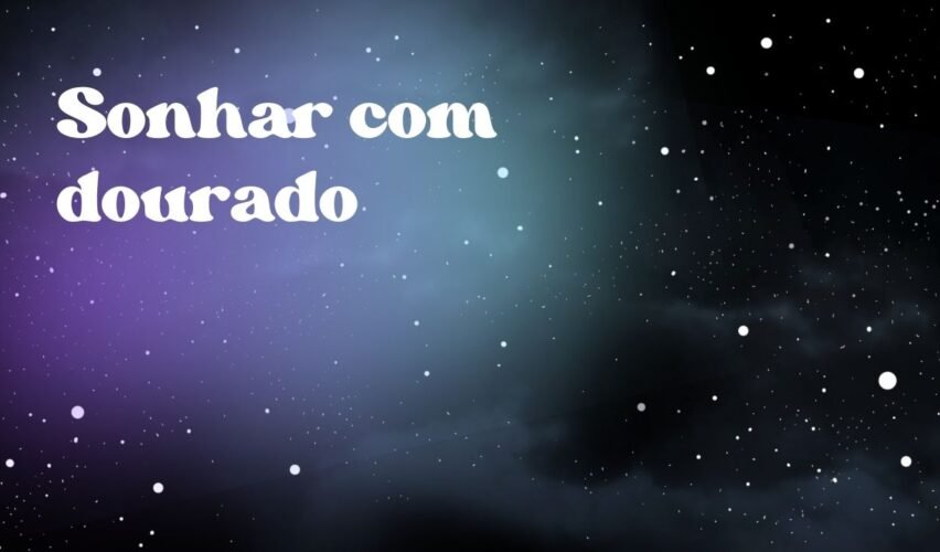 Sonhar com dourado