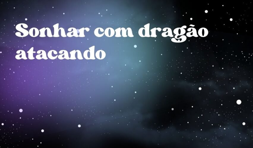 Sonhar com dragão atacando