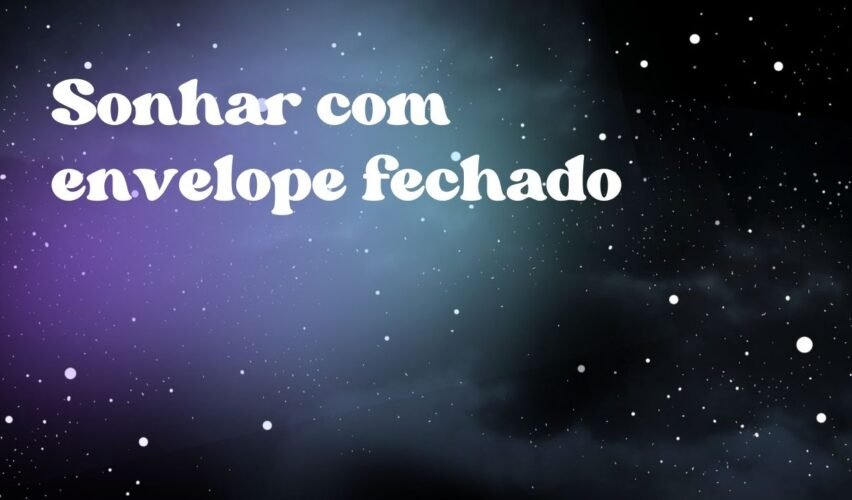 Sonhar com envelope fechado