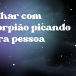 Sonhar com escorpião picando outra pessoa