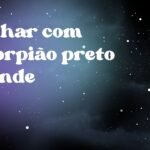 Sonhar com escorpião preto grande