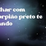 Sonhar com escorpião preto te picando