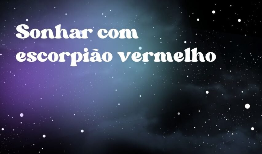 Sonhar com escorpião vermelho