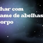 Sonhar com enxame de abelhas no corpo