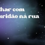 Sonhar com escuridão na rua