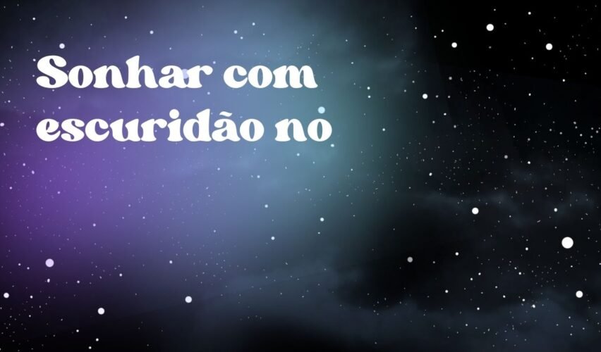 Sonhar com escuridão no