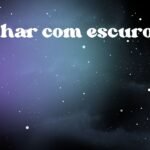 Sonhar com escuro do