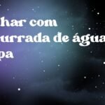 Sonhar com enxurrada de água limpa
