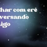 Sonhar com erê conversando comigo