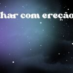 Sonhar com ereção