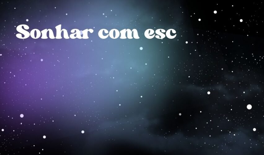 Sonhar com esc