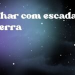Sonhar com escada de terra