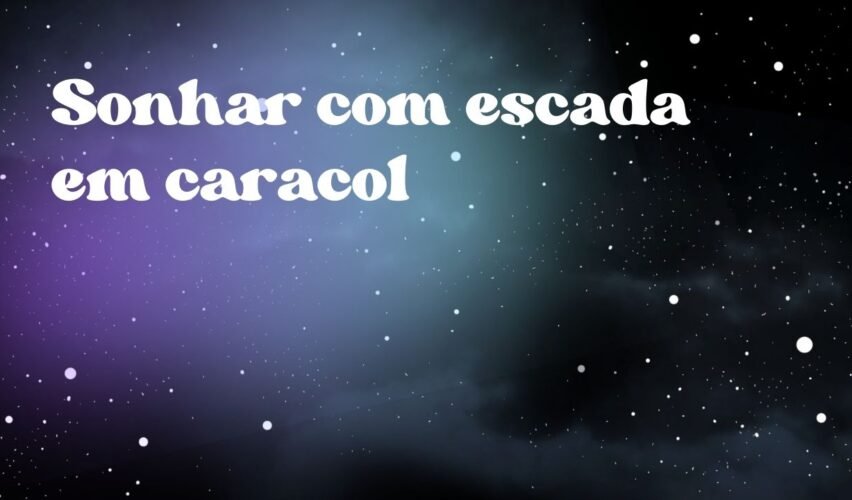 Sonhar com escada em caracol