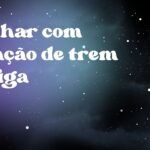 Sonhar com estação de trem antiga