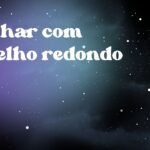 Sonhar com espelho redondo