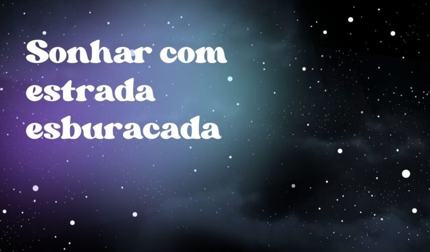 Sonhar com estrada esburacada