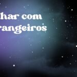 Sonhar com estrangeiros