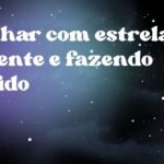 Sonhar com estrela cadente e fazendo pedido