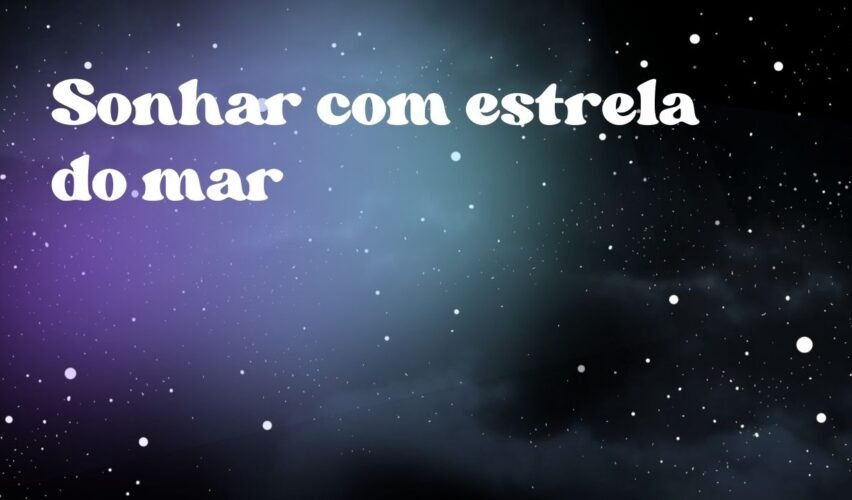 Sonhar com estrela do mar