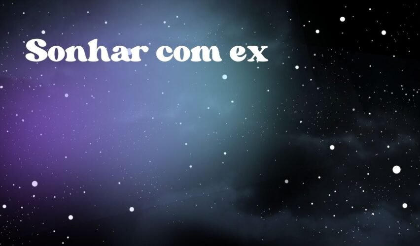 Sonhar com ex