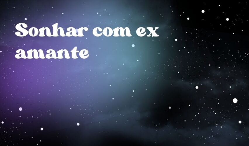 Sonhar com ex amante