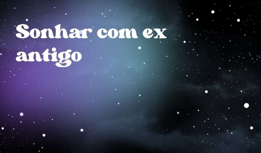 Sonhar com ex antigo