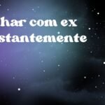 Sonhar com ex constantemente