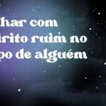 Sonhar com espírito ruim no corpo de alguém